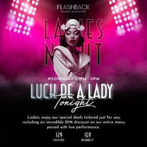 Luck Be a Lady Tonight - LADIES NIGHT at Flashback Speakeasy Bar